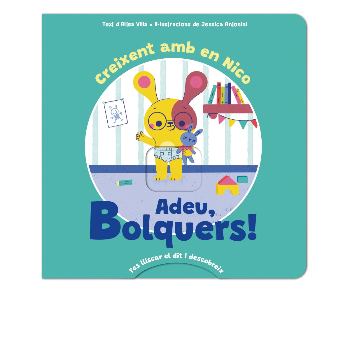 Adeu bolquers!: Creixent amb en Nico 1