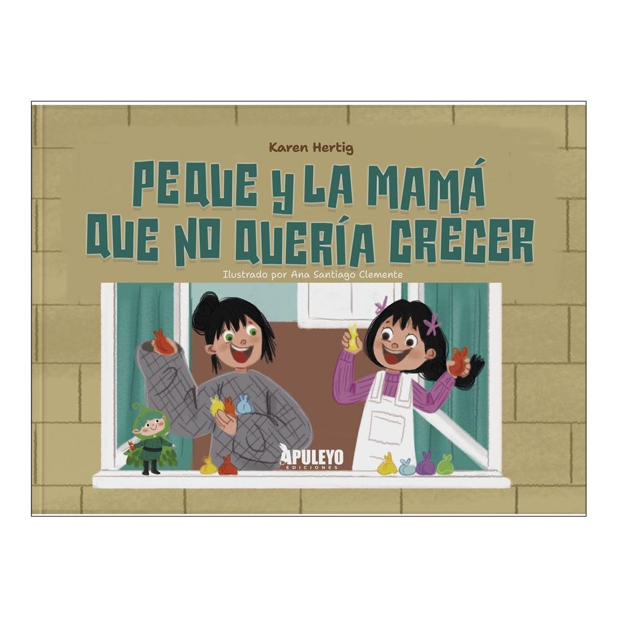 Peque y la mamá que no quería crecer 1