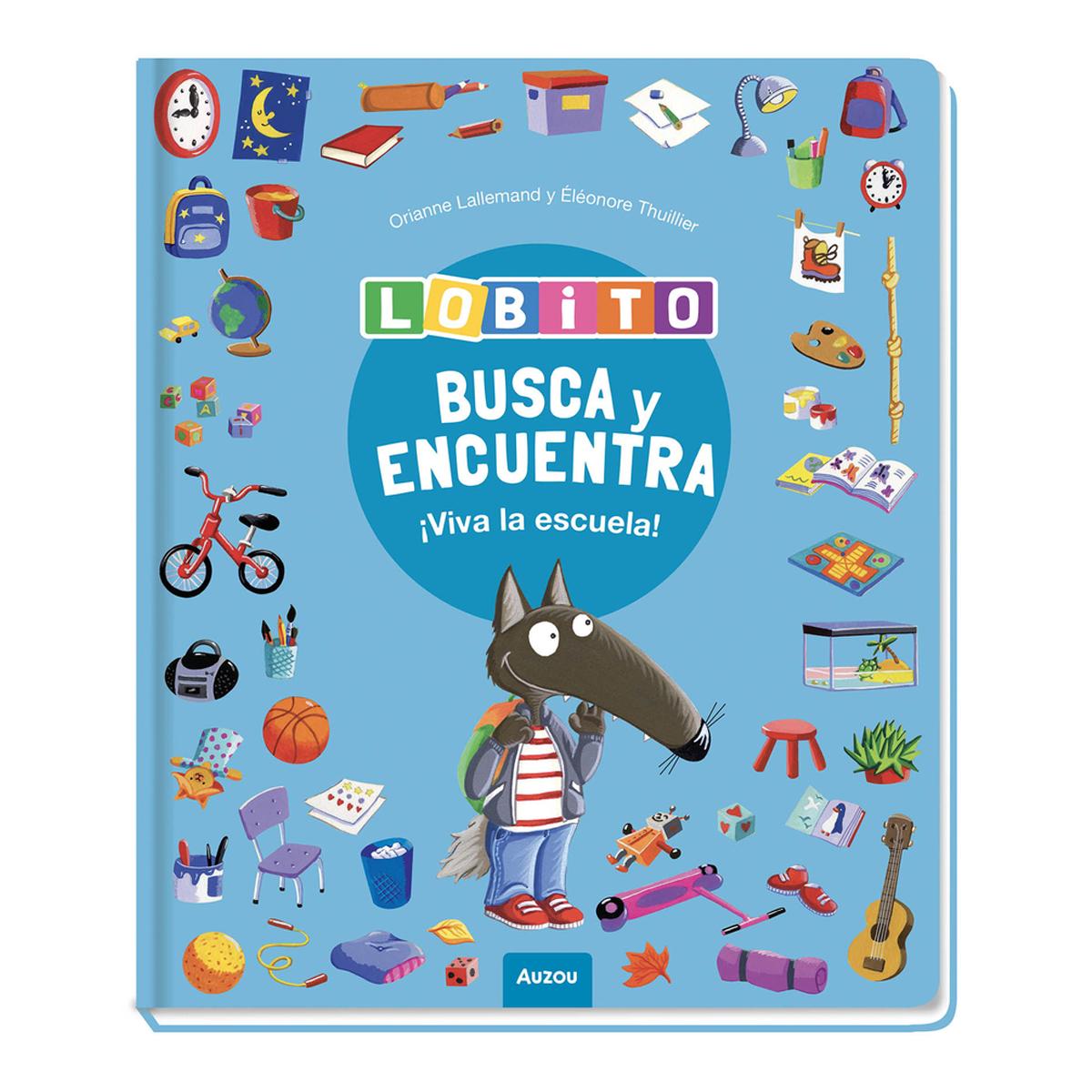 Imagen 0 de BUSCA Y ENCUENTRA LOBITO ¡VIVA LA ESCUEL  (Tapa dura)