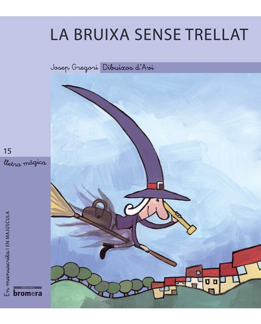 Imagen 0 de La bruixa sense trellat (Tapa blanda)