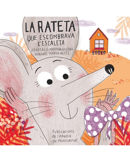 Imagen 0 de La rateta que escombrava l'escaleta  (Tapa blanda Tapa blanda con solapas)
