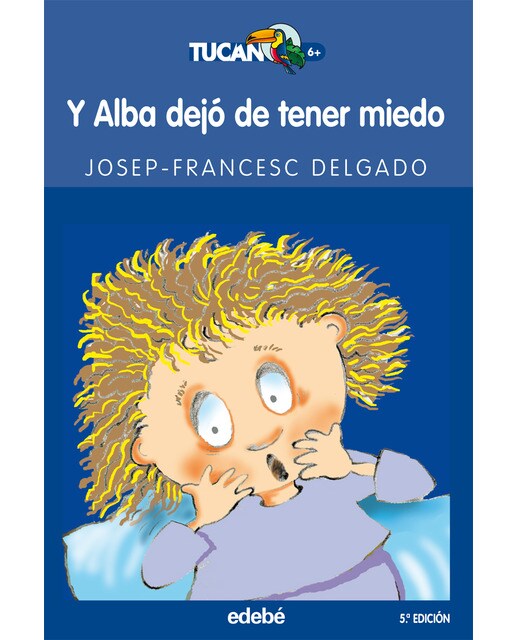 Y ALBA DEJÓ DE TENER MIEDO (Capa mole) 1