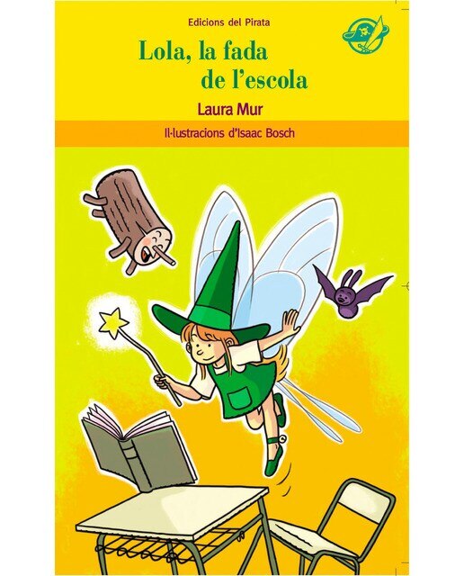 Lola, la fada de l'escola: Llibre infantil en català per a 8 anys: Saps si a la teva escola hi viu cap fada? (Capa mole) 1