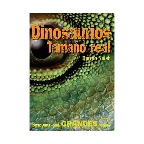 Dinosaurios Tamaño real: Descubre qué grandes eran (Capa dura) 1