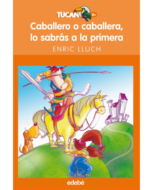 CABALLERO O CABALLERA, LO SABRÁS A LA PRIMERA (Capa mole) 1