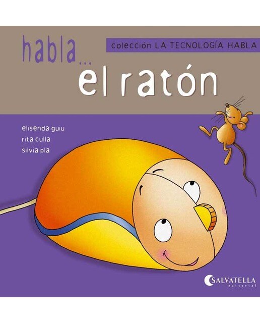 La tecnología habla 2: Habla...el ratón (Capa mole) 1