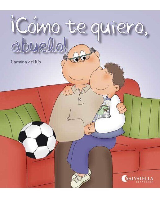 Cómo te quiero, abuelo!: ¡Hoy es un día especial!  6 (Capa mole) 1