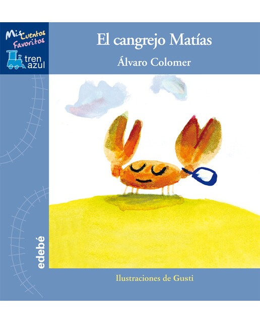 El cangrejo Matías, de Álvaro Colomer (Capa dura) 1