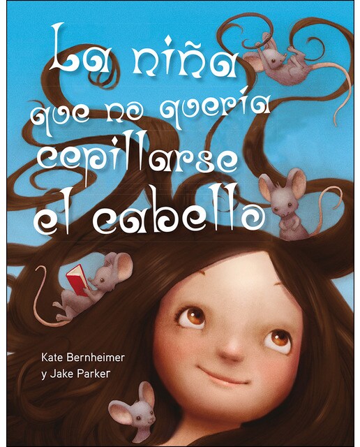 Imagen 0 de La niña que no quería cepillarse el cabello (Tapa dura)