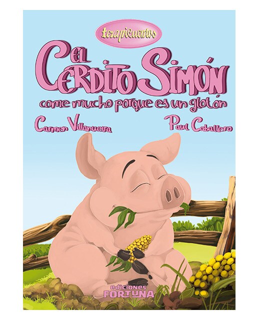 Imagen 0 de El cerdito Simón come mucho porque es un glotón (Tapa dura)