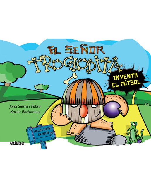 3. EL SEÑOR TROGLODITA inventa el fútbol (Capa mole) 1