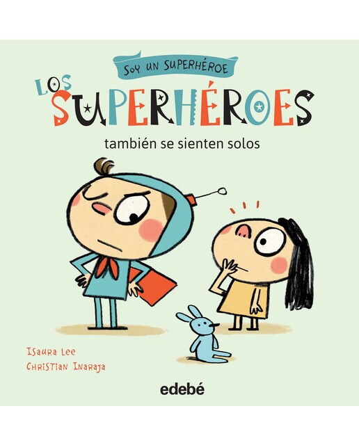 Los superhéroes también se sienten solos(Tapa blanda) 1