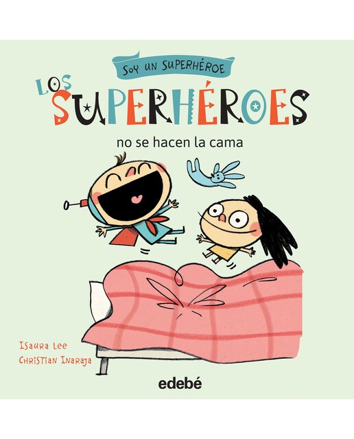 Los superhéroes no se hacen la cama(Tapa blanda) 1