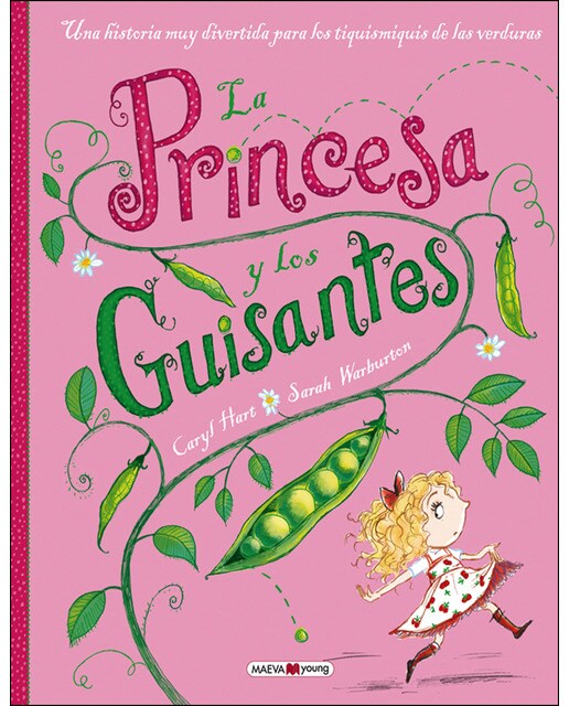 La princesa y los guisantes: Una historia muy divertida para los tiquismiquis de las verduras (Tapa dura) 1