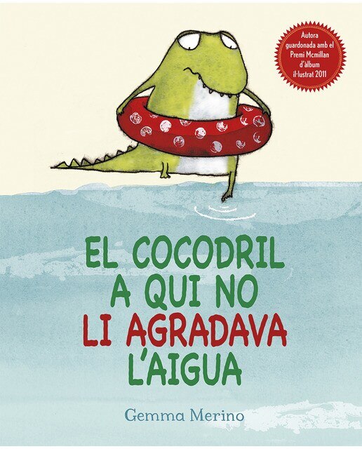 Imagen 0 de El cocodril a qui no li agradava l'aigua (Tapa dura)