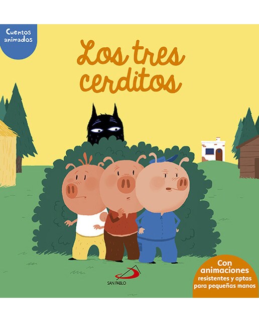 Los tres cerditos: Cuentos animados. Con animaciones resistentes y aptas para pequeñas manos (Tapa dura) 1