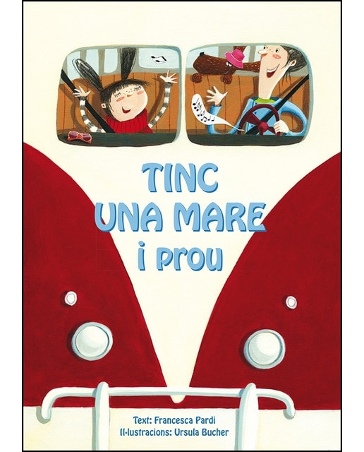 Tinc una mare i prou