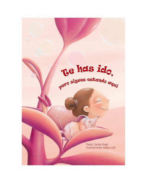 Imagen 0 de Te has ido, pero sigues estando aquí (Tapa dura)