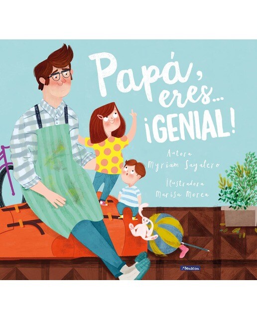 Imagen 0 de Papá, eres... ¡genial!: Un cuento para regalarle a papá por el día del Padre (Tapa dura)