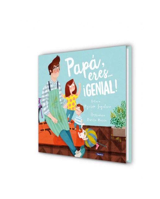Papá, eres... ¡genial!: Un cuento para regalarle a papá por el día del Padre  (Tapa dura) 7
