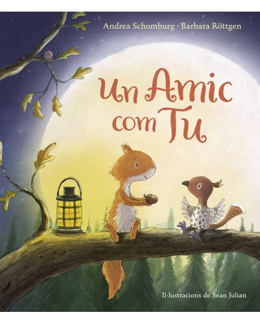 Un amic com tu (Esquirol i els seus amics) (Capa dura) 1