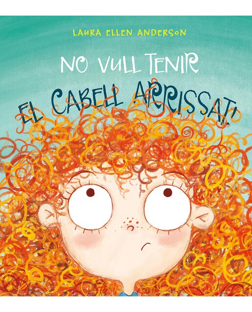 Imagen 0 de No vull tenir el cabell arrissat! (Tapa dura)