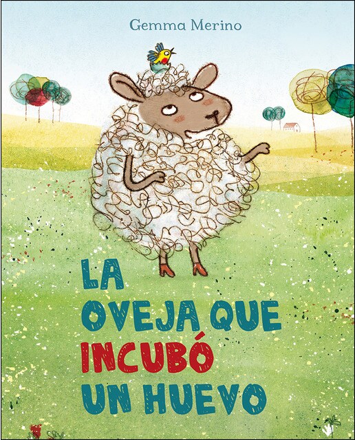 Imagen 0 de La oveja que incubó un huevo (Tapa dura)