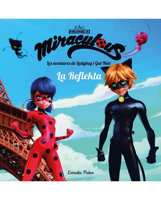 Miraculous. Les aventures de Ladybug. La Reflekta
