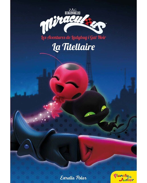 Miraculous. Les aventures de Ladybug. La titellaire