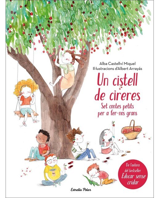 Imagen 1 de Un cistell de cireres: Set contes petits per fer-nos grans. Il·lustracions d'Albert Arrayás  (Tapa dura)