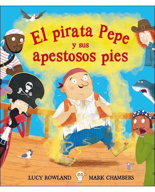 Imagen 0 de El pirara Pepe y sus apestosos pies  (Tapa dura)