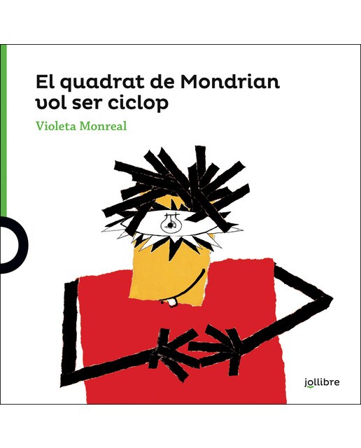 Imagen 1 de El quadrat de Mondrian vol ser un ciclop  (Tapa blanda)