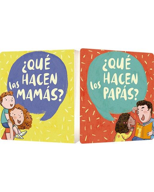 ¿Qué hacen las mamás? ¿Qué hacen los papás?