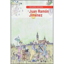 Pequeña historia de Juan Ramón Jiménez