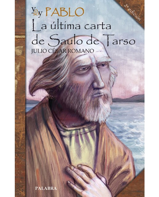 Yo soy Pablo: La última carta de Saulo de Tarso (Capa mole) 1