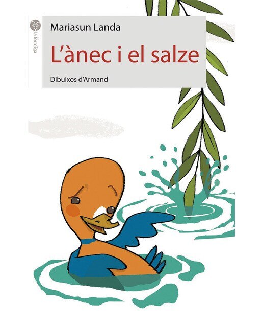 L'ànec i el salze(Tapa blanda) 1
