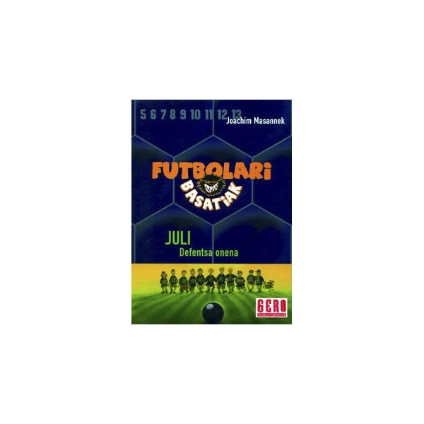 Juli defentsa onena.. Futbolari basatiak (Capa dura) 1