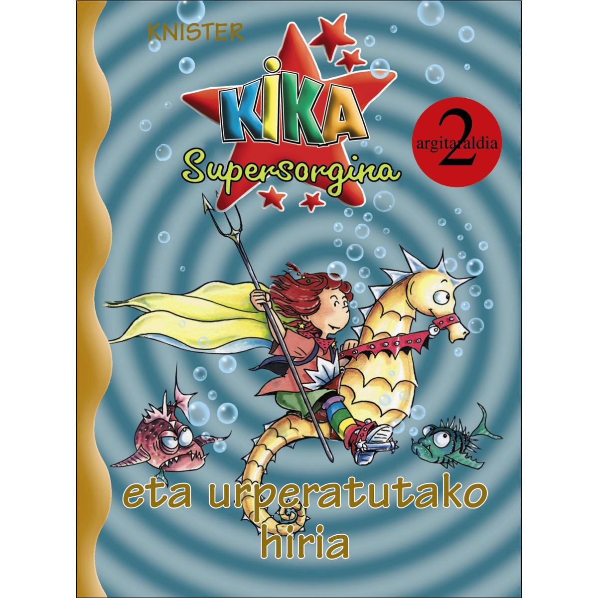 Kika Supersorgina eta urperatutako hiria 1