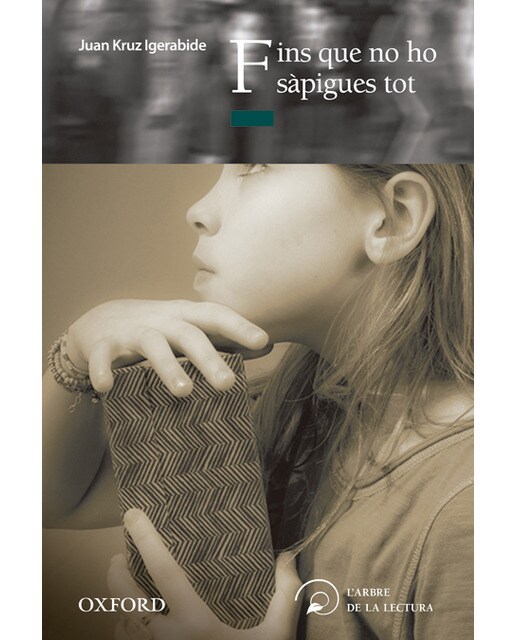 Fins que no ho sàpigues tot (El Árbol de la Lectura) (Capa mole) 1