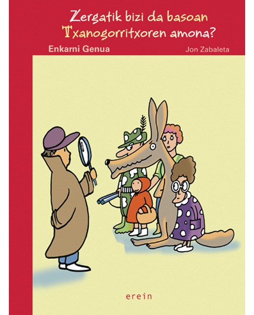 Zergatik bizi da basoan txanogorritxoren amona?(Tapa blanda) 1