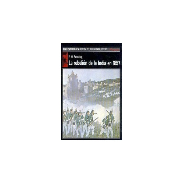 La rebelión de la India en 1857 1