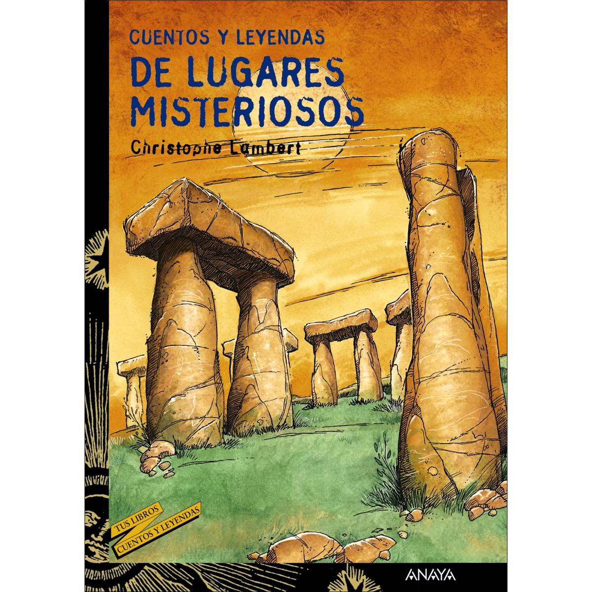 Cuentos y leyendas de lugares misteriosos