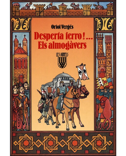 Imagen 0 de Desperta ferro! Els almogàvers  (Tapa blanda)