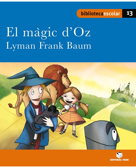 Biblioteca Escolar 013 - El màgic d'Oz -Lyman Frank Baum-