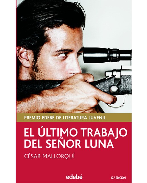 Imagen 1 de El último trabajo del señor Luna. Premio Edebé de Literatura Juvenil (Tapa blanda)