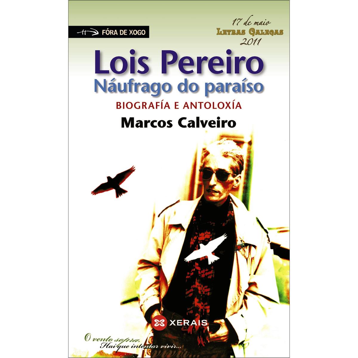 Lois Pereiro. Náufrago do paraíso.: Biografía e antoloxía (Capa mole) 1