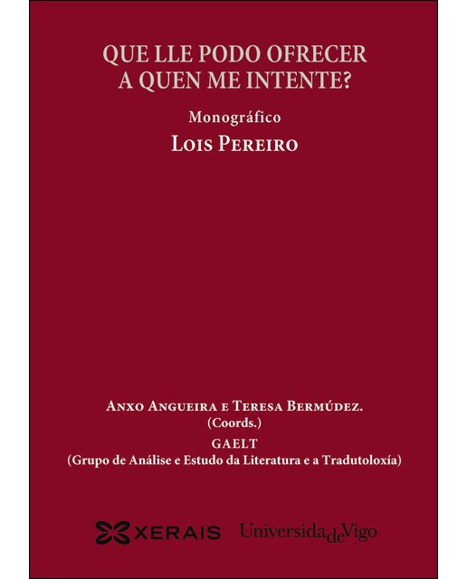 Que lle podo ofrecer a quen me intente?: Monográfico Lois Pereiro (Capa mole) 1