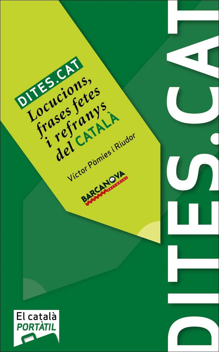 Imagen 0 de Dites.cat: Locucions, frases fetes i refranys del català  (Tapa blanda)