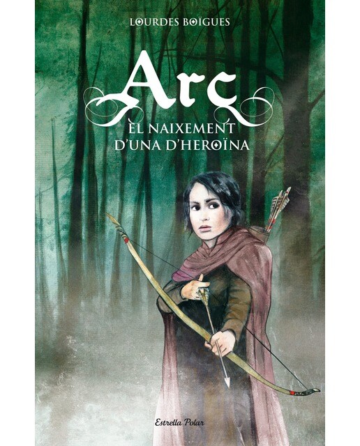 Imagen 0 de Arc. El naixement d'una heroïna (Tapa blanda)