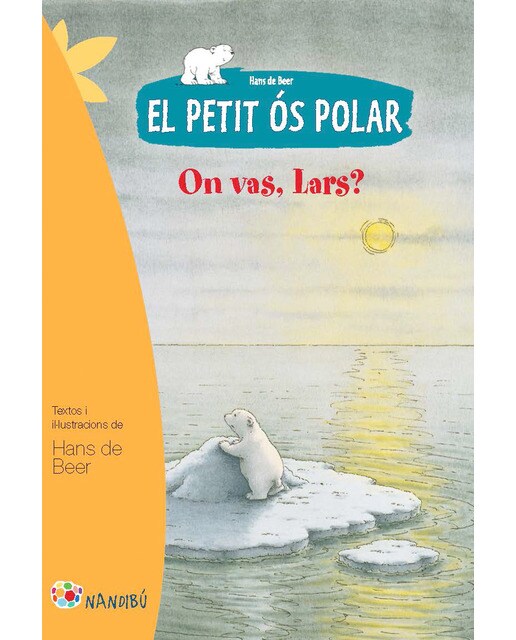 Imagen 0 de El petit ós polar: On vas, Lars? (Tapa blanda)